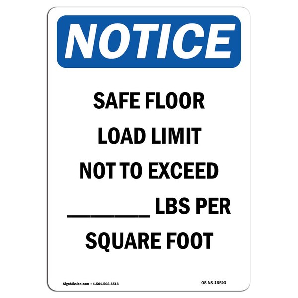 Safety Sign, OSHA Notice, 5" Height, NOTICE Safe Floor Load Limit Not Sign, Portrait, 10PK